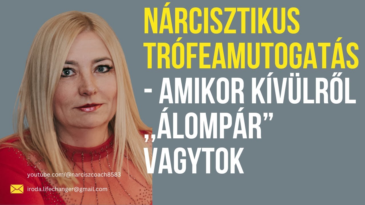 Nárcisztikus trófeamutogatás:  amikor kívülről ,,álompár