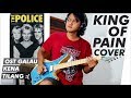 King of pain  the police cover by pungki ahimsa