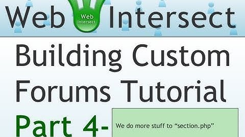 4. Web Intersect Forum Tutorial : Programming the section.php PHP Script