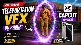 How to Create TELEPORTATION VFX on Your Phone (CapCut Tutorial) ⚡