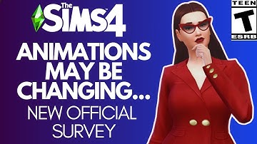 Animations Overhaul For Sims 4??? (Official Survey)