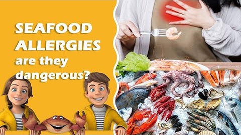 What causes Seafood Allergy, what are the signs and how to treat shellfish allergies