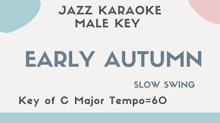 Early Autumn - Slow Jazz KARAOKE (Instrumental backing track) - male key