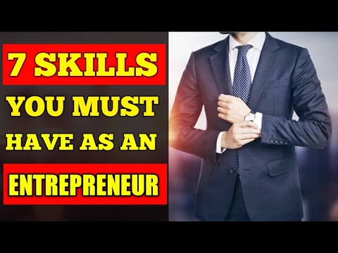 7 Skills You Must Have as an Entrepreneur | Top 7 Skills of an ...