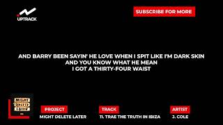 J. Cole - Trae The Truth in Ibiza (Official Lyrics Video)