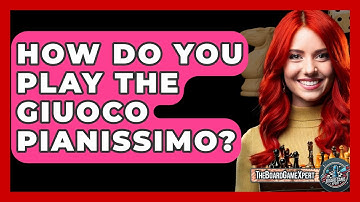 How Do You Play The Giuoco Pianissimo? - The Board Game Xpert