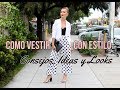 CÓMO VESTIR CON ESTILO: CONSEJOS, LOOKS E IDEAS I LOOKBOOK