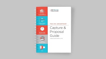 The KSI Advantage© Capture and Proposal Guide: First Edition