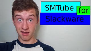 How To Install Smtube On Slackware Just Plain Tech Jpt