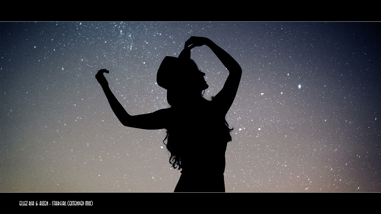 Watch Ellez Ria & Aizen - Stargirl (Extended Mix) (HQ Audio) on YouTube Watch Ellez Ria & Aizen - Stargirl (Extended Mix) (HQ Audio) on YouTube