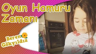 Oyun Hamuru Zamanı - Beren Gökyıldız