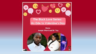 The Black Love Series: An Ode To Valentines Day Episode 3