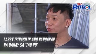 Lassy ipinasilip ang pangarap na bahay sa 'Tao Po' | TV Patrol