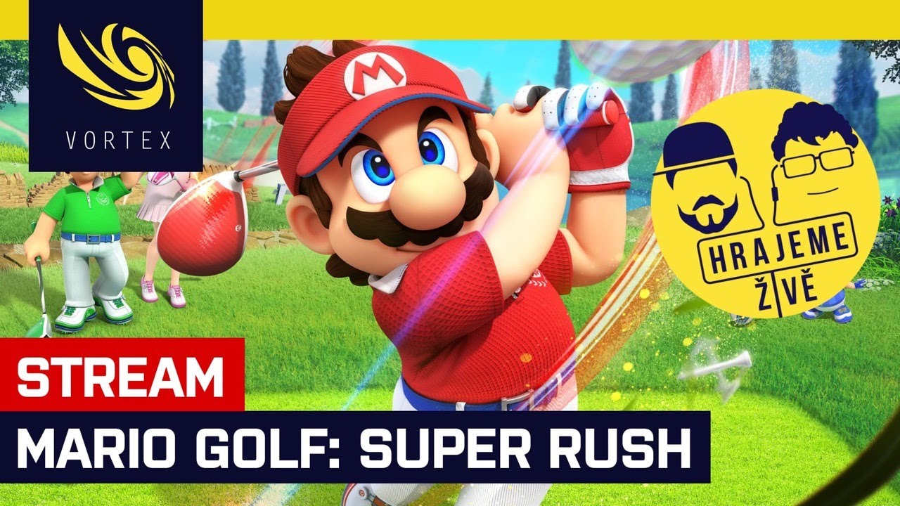Hrajeme živě Mario Golf: Super Rush. Podívejte se, jak si kníratý instalatér vede na greenu