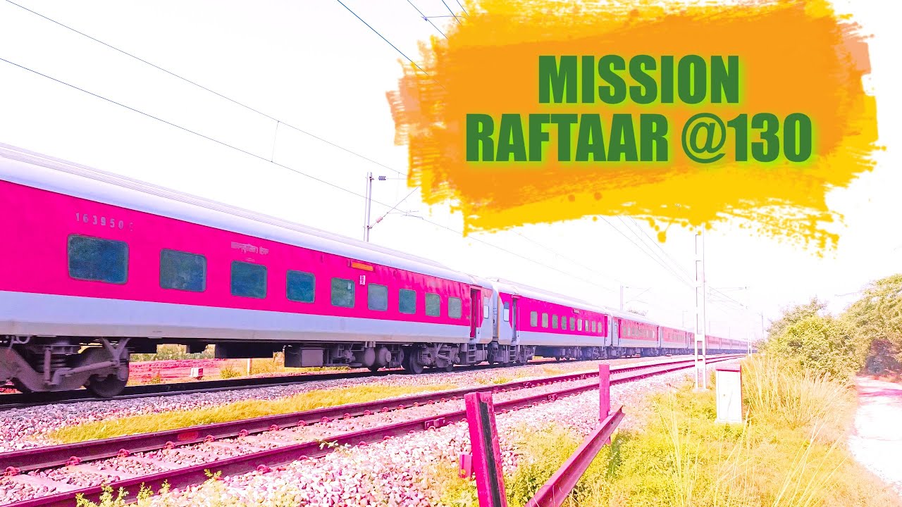 Mission Raftaar Mission Raftaar 130 KMPH Speed Upgraded trains on Ambala Amritsar ...