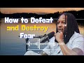 WATCH: How to Defeat and Destroy Fear - Revealed with Prophet Lovy Podcast