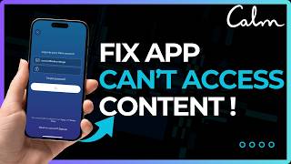 How To Fix Calm Cannot Access Content !
