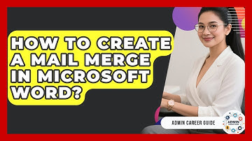 How To Create A Mail Merge In Microsoft Word? - Admin Career Guide