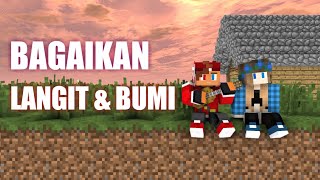 Bagaikan Langit Dan Bumi - Minecraft Animation