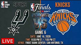 WHAT IF ?!? NBA LIVE! San Antonio SPURS vs New York KNICKS LIVE GAME 6 | FINALS 2026 | June 16, 2026