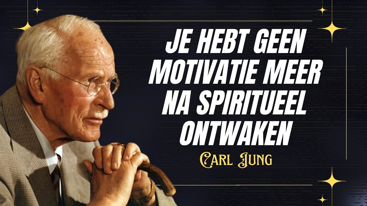 Waarom je GEEN MOTIVATIE hebt na spiritueel ontwaken – Carl Jung legt uit