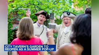 City Tavern's garden to reopen as summer pop-up in Philadelphia's Old City section
