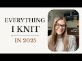 Everything I Knit in 2025 as a Comeback Knitter | KNITTING PODCAST | Episode 2