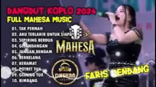 DANGDUT KOPLO KALEM TERBARU 2024 || FULL ALBUM MAHESA MUSIC X FARIS KENDANG