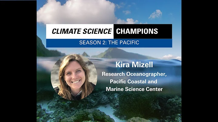 Climate Science Champions, Episode 1: Kira Mizell,...