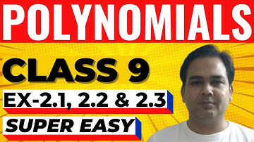 Polynomials Class 9th Maths Chapter 2 - Exercise - 2.1, 2.2 & 2.3