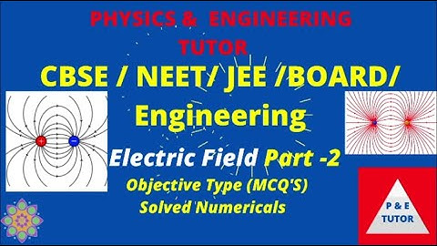 Electric Field Part-2|Physics | MCQ | Electrostatics| class 12| CBSE | board |JEE | NEET| 🔥  🔥  🔥
