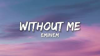 WITHOUT ME - EMINEM (Lyrics) 🎵