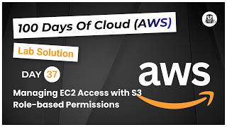 Day 37: Managing EC2 Access with S3 Role-based Permissions