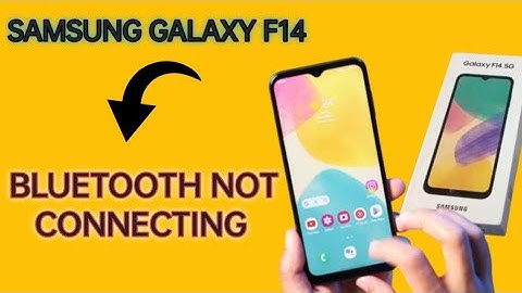 how to solve Bluetooth not connecting problem in Samsung galaxy f14, bluetooth connecting problem