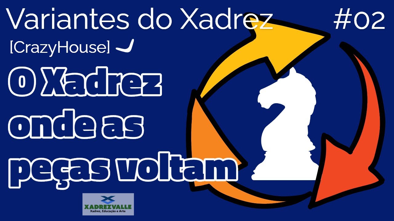 Série Variantes do Xadrez: onde o Mestre FIDE Adriano Valle testa jogos  derivados do Xadrez como Xadrez 960, Crazyhouse, …