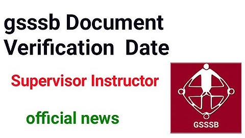 GSSSB Supervisor Instructor (Mechanical Group, Electrical Group, Document Verification 2021