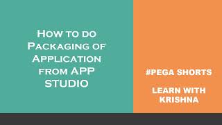 107. Create Application Package thru APP STUDIO #pega || #interviewquestions  in pega -16. screenshot 4