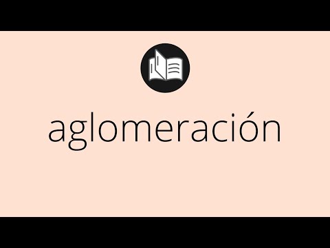 Video: ¿Qué significa aglomeración urbana?