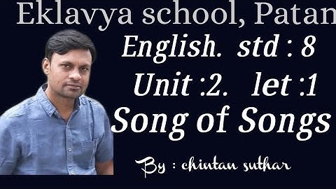 Std : 8/ English. Unit : 2 Song of songs