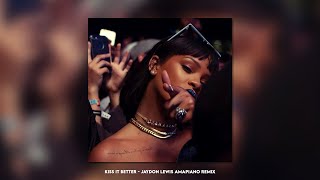 kiss it better - jaydon lewis amapiano remix (sped up) Resimi