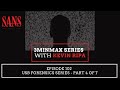 Episode 102: USB Forensics Series - Part 4 of 7