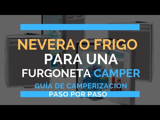 Cómo elegir la mejor nevera para una furgoneta camper: tipos y