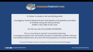 CPN's Shared Struggles Panel discussion with 3 parents and 3 pediatricians