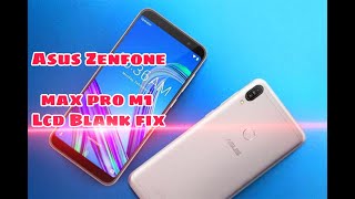Asus Zenfone max pro m1 Lcd Blank 100% Solusion!!! 3gb ram 32gb rom flash done