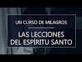 Un Curso de Milagros. Las lecciones del Espíritu Santo (14-05-21)