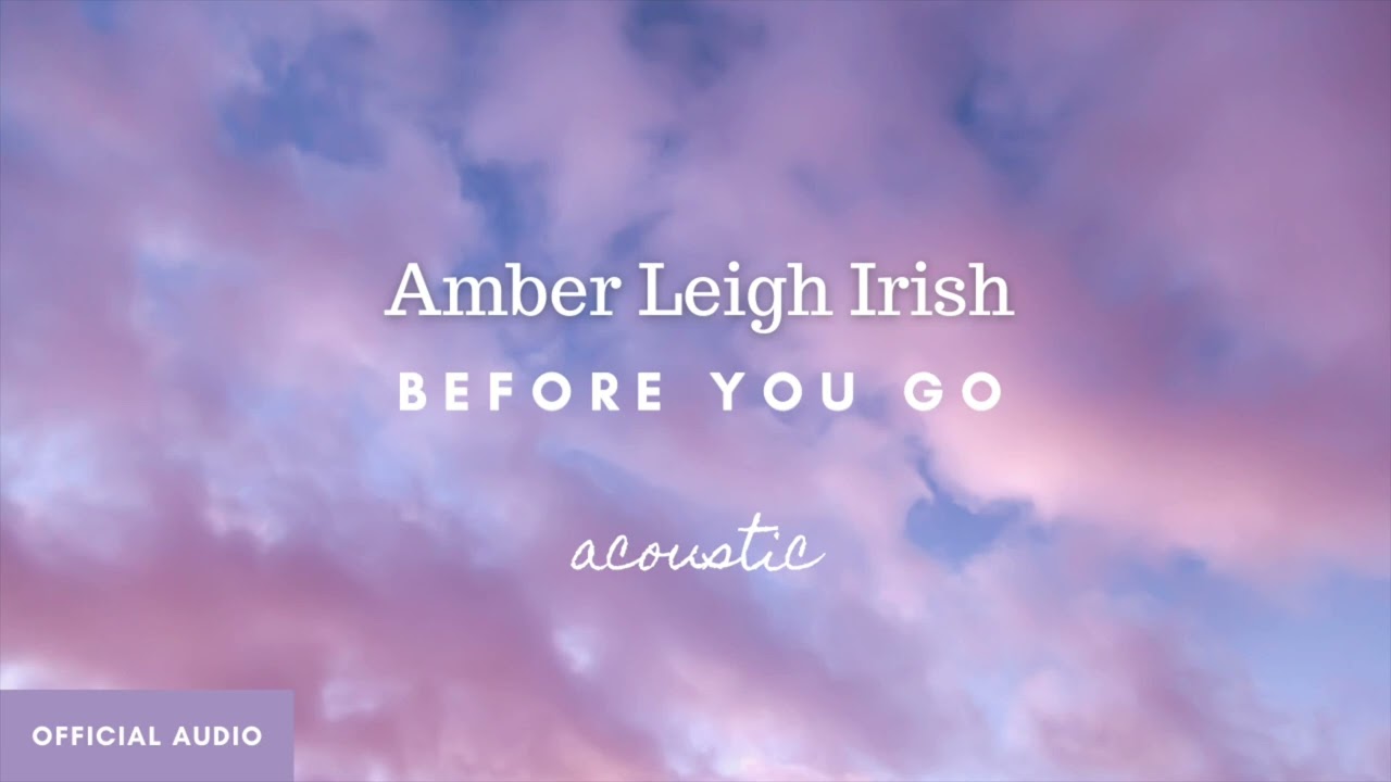 Before You Go (Acoustic cover) - Amber Leigh Irish (Official audio art)