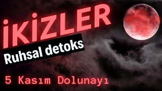 İkizler Burcu 5 Kasım Dolunayı - Ruhsal Detoks