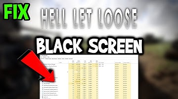 Hell let Loose  – How to Fix Black Screen & Stuck on Loading Screen