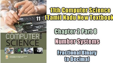 Number Systems/class 11/ Chapter 2 part 8/Tamil Nadu Higher Secondary computer Textbook