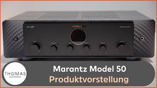 PRODUKTVORSTELLUNG Marantz Vollverstärker Model 50 - THOMAS ELECTRONIC ONLINE SHOP -